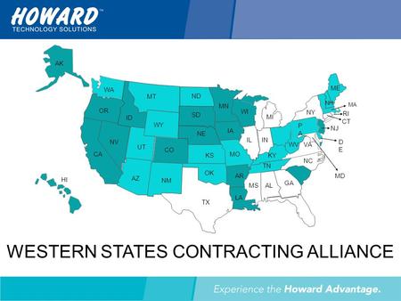 WESTERN STATES CONTRACTING ALLIANCE. WSCA Website www.howardcomputers.com/wsca2009 Our website: