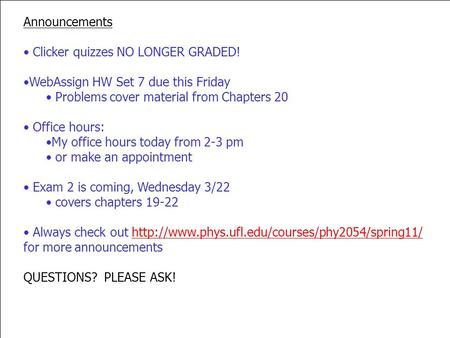 Announcements Clicker quizzes NO LONGER GRADED!