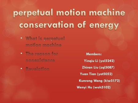 Perpetual motion machine is a kind of imagined machine moving constantly and applying work to the outside without external energy input, or only in one.