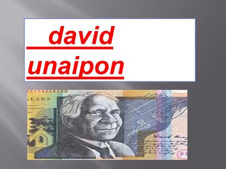 David unaipon.