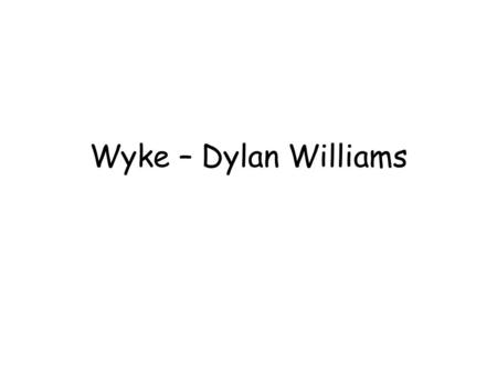 Wyke – Dylan Williams. Why is education important John Leggott College  Increased lifetime salary (13% for a degree)  Improved health (half the number.