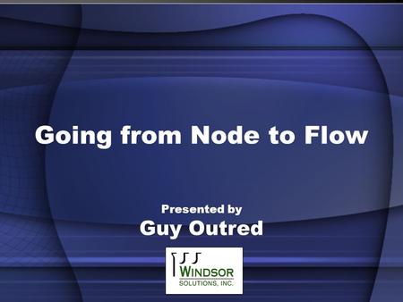 Going from Node to Flow Presented by Guy Outred. Introducing… Sponsored by Mentoring States and ECOS Based on input from States of varying geography,