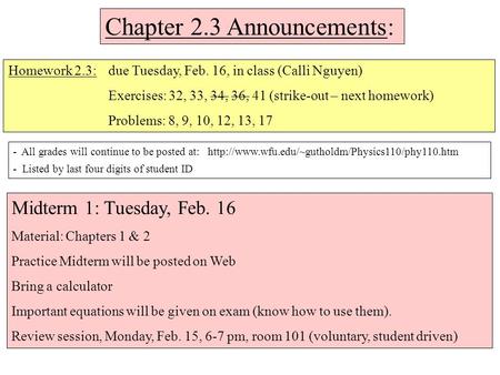 Chapter 2.3 Announcements: Homework 2.3: due Tuesday, Feb. 16, in class (Calli Nguyen) Exercises: 32, 33, 34, 36, 41 (strike-out – next homework) Problems: