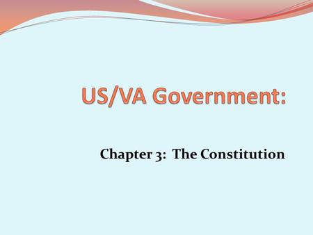 Chapter 3: The Constitution