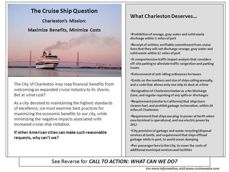 The Cruise Ship Question Charleston’s Mission: Maximize Benefits, Minimize Costs The City of Charleston may reap financial benefits from welcoming an expanded.