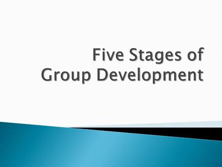 Five Stages of Group Development