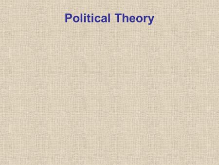 Political Theory. Thomas Hobbes Born 1588 Tutor for Baron of Hardwick’s family Significant time in Europe— scientific revolution Translation of History.