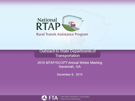 Outreach to State Departments of Transportation 2010 MTAP/SCOPT Annual Winter Meeting Savannah, GA December 8, 2010.