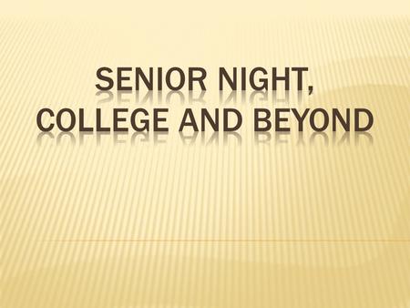 UC System CSU System CCC System FAFSA  Start a College file  Research & visit colleges Physically / Virtually  Prepare and take Standardized tests.