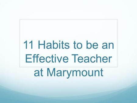 11 Habits to be an Effective Teacher at Marymount