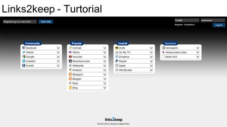 Links2keep - Turtorial. Links2keep It´s here all your links will be displayed. Those being displayed now will be removed when you register your own account.