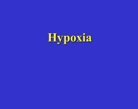 Hypoxia Hypoxia. Concept Oxgen supply = CaO 2 × Q Oxygen consumption = （ CaO 2 － CvO 2 ） × Q Tissue cells can’t obtain enough oxygen or can’t fully utilize.