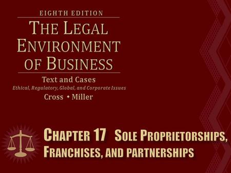  When choosing a business entity, entrepreneurs should consider:  Ease of creation.  Owners’ liability.  Tax considerations.  Need for Capital. ©