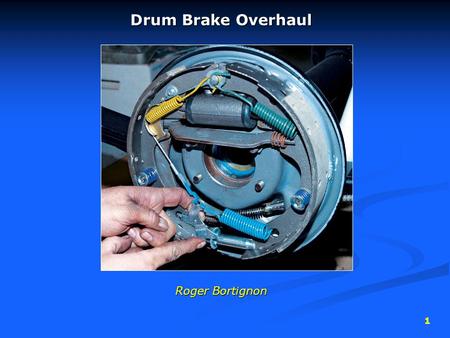 Drum Brake Overhaul Roger Bortignon