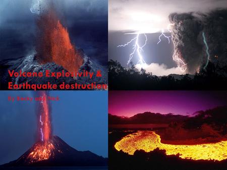 By Becky and Nick. How are volcanic magnitudes measured? There is one special way to show the intensity of the explosion of a volcano. This is called.