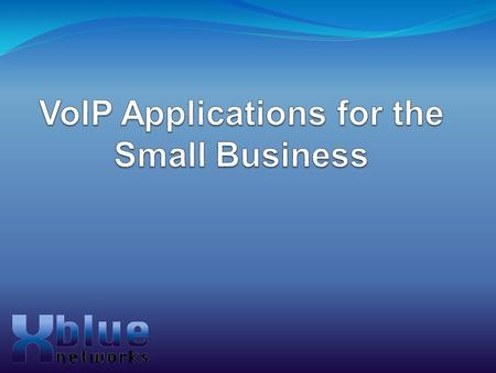 VoIP Applications for the Small Business