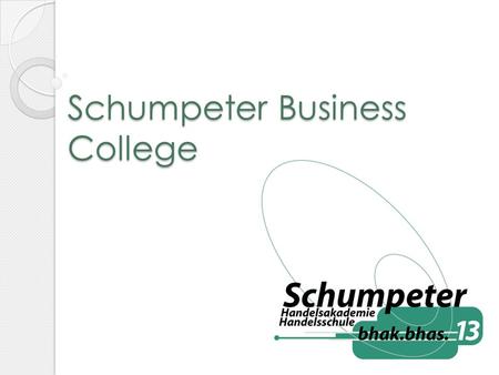 Schumpeter Business College. business college- grammar school takes five years graduate with A-level and reife- diploma certificate qualification to.