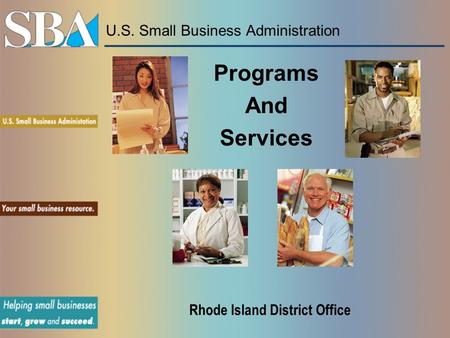 U.S. Small Business Administration Programs And Services Rhode Island District Office.