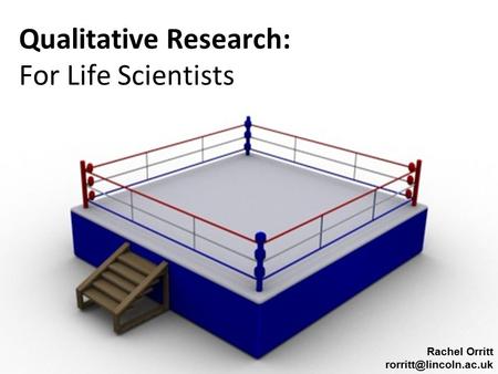 Qualitative Research: For Life Scientists Rachel Orritt