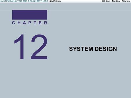 Irwin/McGraw-Hill Copyright © 2004 The McGraw-Hill Companies. All Rights reserved Whitten Bentley DittmanSYSTEMS ANALYSIS AND DESIGN METHODS6th Edition.