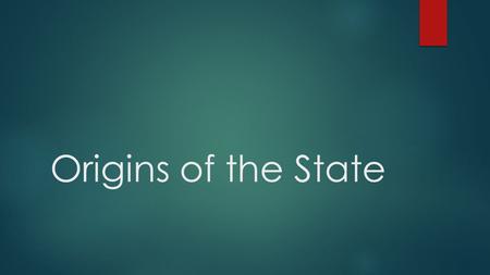 Origins of the State.