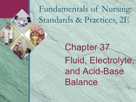 Chapter 37 Fluid, Electrolyte, and Acid-Base Balance