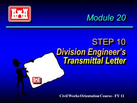 Module 20 STEP 10 Division Engineer’s Transmittal Letter