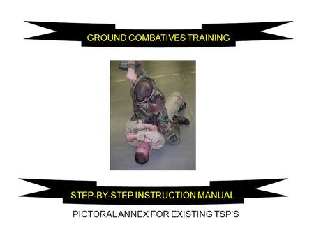 GROUND COMBATIVES TRAINING