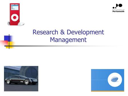 Research & Development Management. Structure of Lecture 1. What is R&D and why is it important (and how does this importance differ between industries?