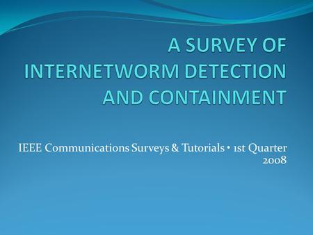 IEEE Communications Surveys & Tutorials 1st Quarter 2008.