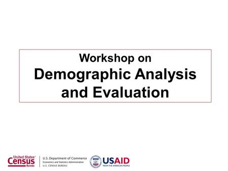 Workshop on Demographic Analysis and Evaluation. Fertility: The Own-children Technique A. Introduction الخصوبة: تقنية ربط الأطفال مع امهاتهم أ مقدمة.