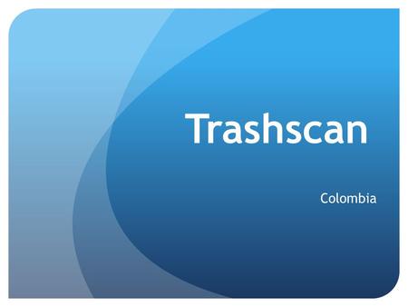 Trashscan Colombia. We have found that the people all around our city aren’t throwing the trash in the appropriate trash can. Throwing the trash in the.