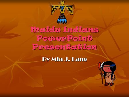 Maidu Indians PowerPoint Presentation