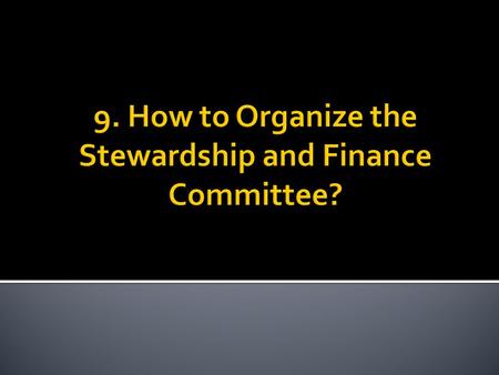 If the church wants to have a good committee, it is recommended that it gives attention to its time of service, since constant changes can alter the coordination.