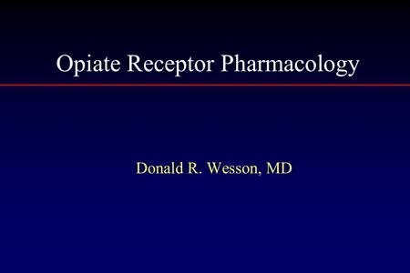 Opiate Receptor Pharmacology