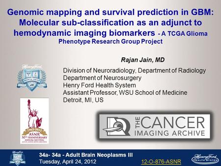 Genomic mapping and survival prediction in GBM: Molecular sub-classification as an adjunct to hemodynamic imaging biomarkers - A TCGA Glioma Phenotype.