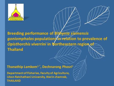 Breeding performance of Bithynia siamensis goniomphalos populations in relation to prevalence of Opisthorchis viverrini in Northeastern region of Thailand.