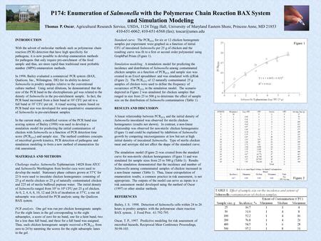 P174: Enumeration of Salmonella with the Polymerase Chain Reaction BAX System and Simulation Modeling Thomas P. Oscar, Agricultural Research Service, USDA,