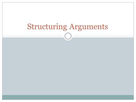 Structuring Arguments