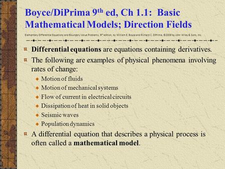 Boyce/DiPrima 9 th ed, Ch 1.1: Basic Mathematical Models; Direction Fields Elementary Differential Equations and Boundary Value Problems, 9 th edition,