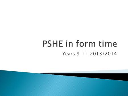 Years 9-11 2013/2014.  The main focus of PSHE for Allerton Grange School are:  Positive contributions ◦ Principally delivered through extra-curricular.