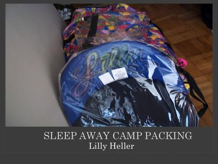 Lilly Heller SLEEP AWAY CAMP PACKING. You have to pack TONS for sleep away camp.