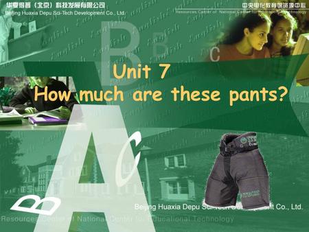 Unit 7 How much are these pants?. Who is the best designer ( 设计师 ) ? Let’s make our favorite( 最喜爱的 ) uniforms! Come on, my friends. I’m sure you are the.