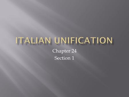 Chapter 24 Section 1.  Giuseppe Marconi  Camillo di Cavour  Giuseppe Garibaldi  Red shirts  Victor Emmanuel.