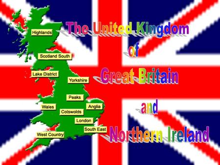 The United Kingdom of Great Britain and Northern Ireland.