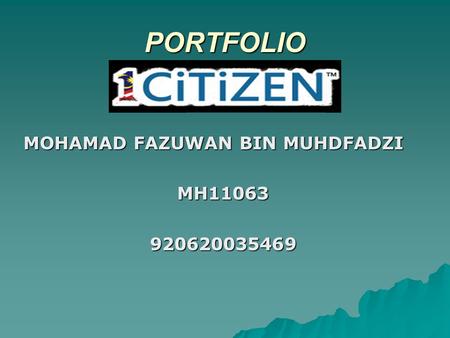 PORTFOLIO MOHAMAD FAZUWAN BIN MUHDFADZI MH11063920620035469.