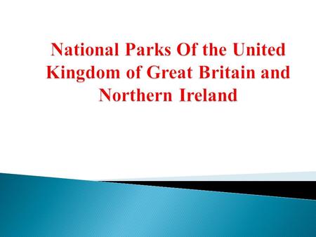 1. Dartmoor National Park 2. Exmoor National Park 3. Lake District National Park 4. Northumberland National Park 5. North York Moors 6. Peak District.