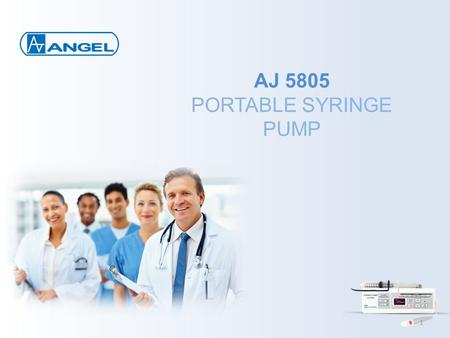 AJ 5805 PORTABLE SYRINGE PUMP 1. Ideal solution for INFUSION TREATMENT 2.