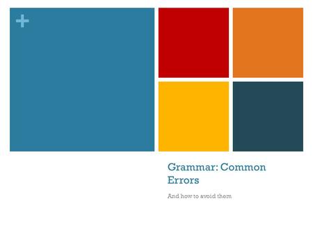 Grammar: Common Errors