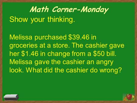 Math Corner-Monday Show your thinking.